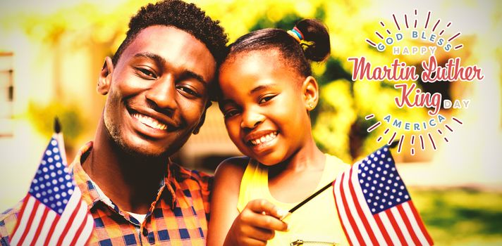 happy Martin Luther King day, god bless america against portrait of smiling father and daughter holding american flags 