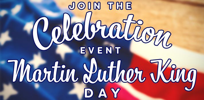 join the celebration event Martin Luther King Day against american flag on a wooden table