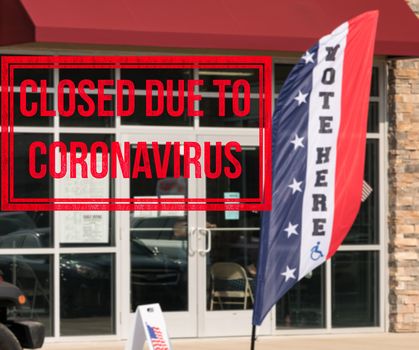Polling stations closed for primary and general elections due to restrictions from Coronavirus epidemic