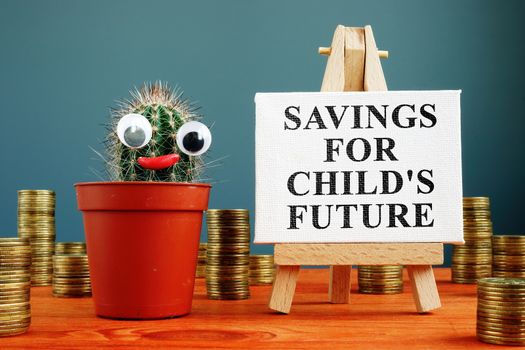 Savings for childs future for college and cactus.