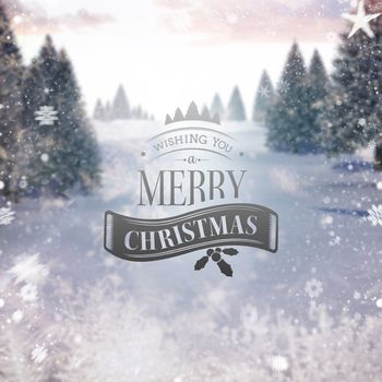 Christmas message against snowy landscape with fir trees