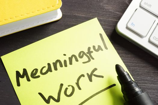 Meaningful Work written on a memo stick.