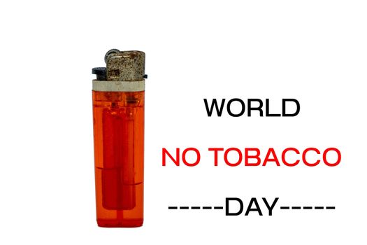 The old red Lighter with "World no tobacco day" text on white background for Health life concept design.
