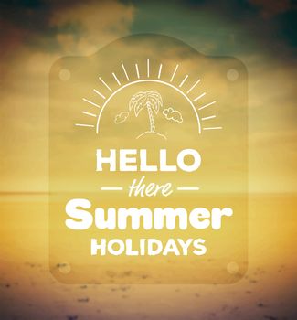 Digitally generated Hello there summer holidays vector