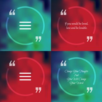 Template of square quote text bubble in form of circle. Motivation quote. Change Your Thoughts And You Will Change Your World. Vector