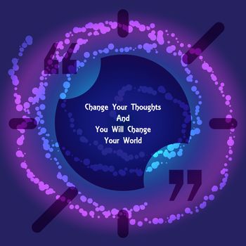 Template of square quote text bubble in form of sun. Motivation quote. Change Your Thoughts And You Will Change Your World. Vector