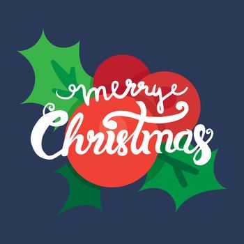Merry Christmas Hand Drawn Lettering with holly berry illustration. Xmas Design Label Elements for holiday invitation, greeting, card and headline, title, sticker, emblem, print, magnet. Vector