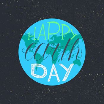 Happy Earth Day Lettering Illustration for print, poster, greeting, celebration. Grunge vintage save planet concept. Vector