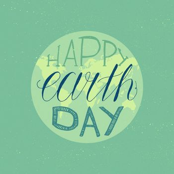 Happy Earth Day Lettering Illustration for print, poster, greeting, celebration. Grunge vintage save planet concept. Vector