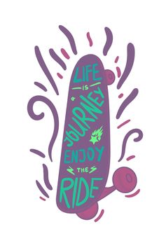 Inspirational vintage lettering inscribed in skateboard for print, t-shirt, poster, sport and travel emblems, logo. Retro motivational longboard design element. Vector