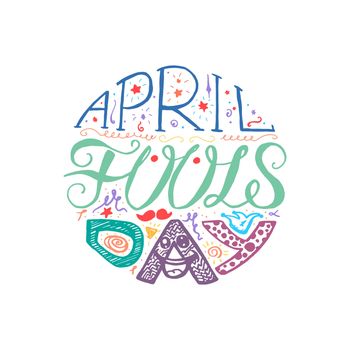 April Fools Day Hand Drawn Lettering with smile, jester hat and mustache for print, poster, web, greeting card, illustrations. Vector