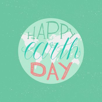 Happy Earth Day Lettering Illustration for print, poster, greeting, celebration. Grunge vintage save planet concept. Vector