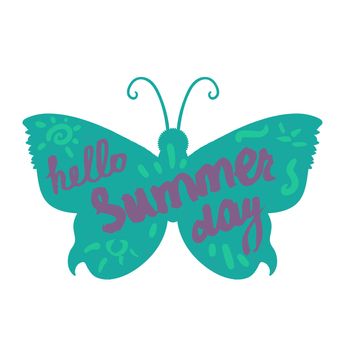 Hello Summer Day Lettering by brush. Typographic vacation and travel vintage poster with bright butterfly. Vector