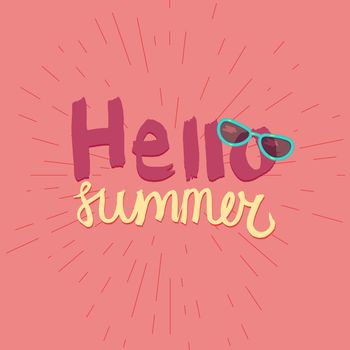 Hello Summer Lettering by brush. Typographic vacation and travel watercolor poster with cool sunglasses. Vector
