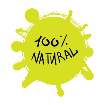 Hand drawn ecology and 100 percents natural lettering badge. Isolated grunge sticker or nature icon of quality for banner, web, card, print. Eco design. Vector