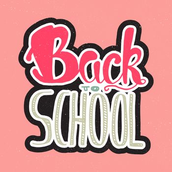 Vintage Back To School Lettering Banner. Knowledge day greeting card for print, t-shirt, badge, cloth, poster. Vector