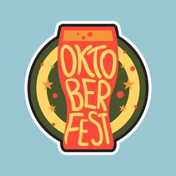 Oktoberfest Lettering. Beer festival handmade design element for badge, sticker, poster and print, t-shirt, apparel. Vector