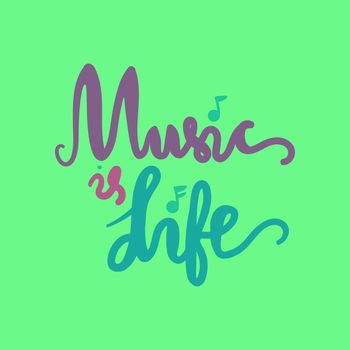 Vintage Musical Lettering for Banner and Badge. Sticker, Poster, Festival and Concert Card Design Template. Music is Life. Vector