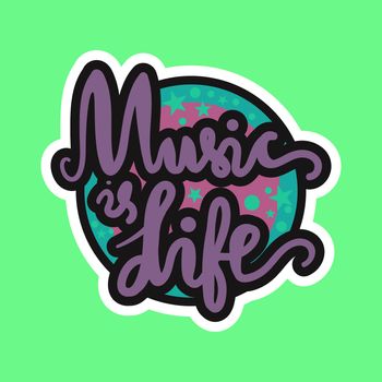 Vintage Musical Lettering for Banner and Badge. Sticker, Poster, Festival and Concert Card Design Template. Music is Life. Vector