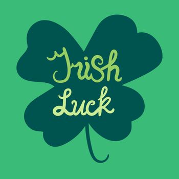 Irish Luck Lettering in clover. Motivation headline. Saint patrick day. Vector