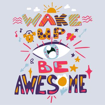 Success Secret - Wake Up and Be Awesome. Inspirational poster and print. Vector