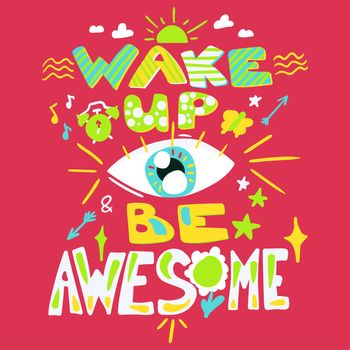 Success Secret - Wake Up and Be Awesome. Motivational and ispirational poster, greeting card and banner. Vector