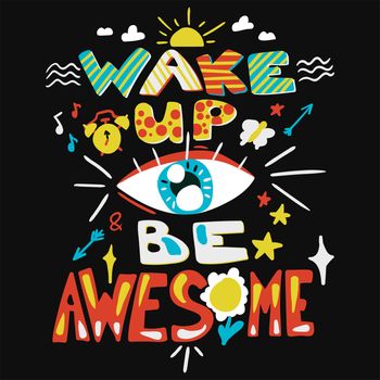 Success Secret - Wake Up and Be Awesome. Inspirational poster. Vector