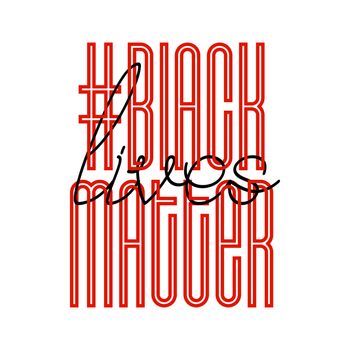 Black Lives Matter. Protest Banner about Human Right of Black People in U.S. America. Vector Illustration.