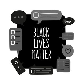 Chat bubbles Black Lives Matter. Protest Banner about Human Right of Black People in U.S. America. Vector Illustration.