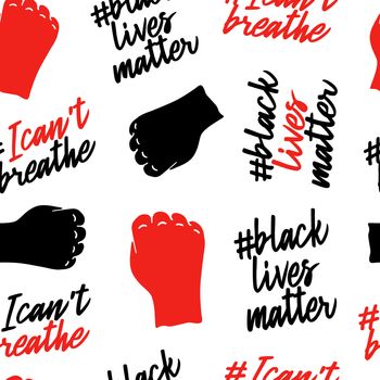 I Can't Breathe and Black Lives Matter seamless pattern. Protest Banner about Human Right of Black People in U.S. America. Vector Illustration. Icon Poster and Symbol.