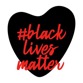 Black lives matter. Heart shape. No to racism.Police violence. stop violence.Flat vector illustration.For banners, posters, and social networks