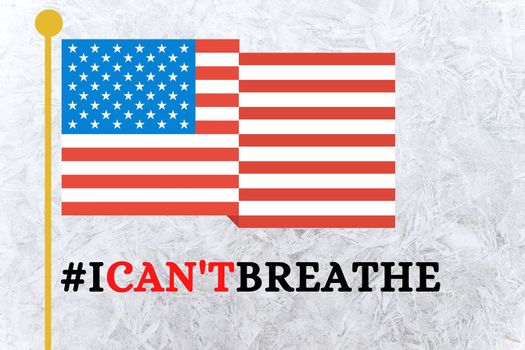 I can't breathe Illustration in with American flag. There is a huge protest going on in many cities of United States of America (USA) over the death of George Floyd