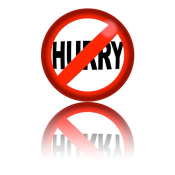 3D sphere no hurry sign with reflection
