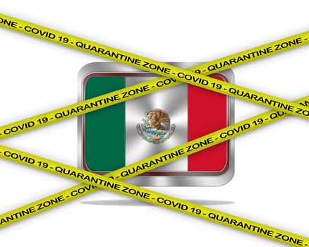 COVID-19 warning yellow ribbon written with: Quarantine zone Cover 19 on Mexico flag illustration. Coronavirus danger area, quarantined country.