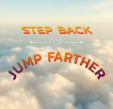 typography motivation. text on the cloud "step back for jump farther"