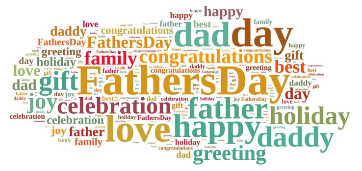 Illustration with word cloud about Fathers Day.