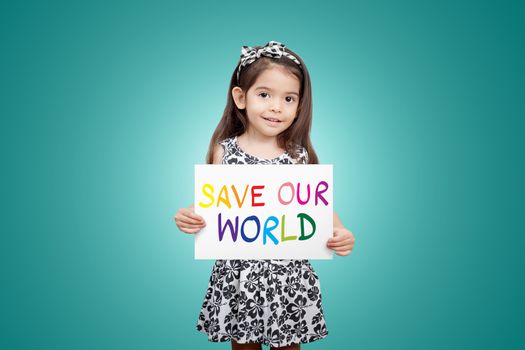 Save world save life save the planet, the ecosystem, green life concept. Little cute child girl with colorful sign save our world with green color background