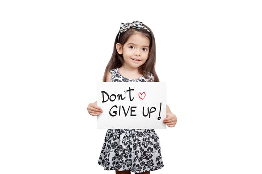 Giving encouragement concept, Cute girl holding a dont give up sign standing on white background. Cute mixed race girl half Thai, half English model 3 years old.
