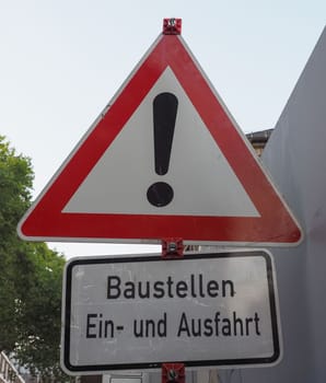 Baustellen Einfahrt und Ausfahrt (meaning Construction sites in and out) sign