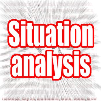 Situation analysis word with zoom in effect as background, 3D rendering