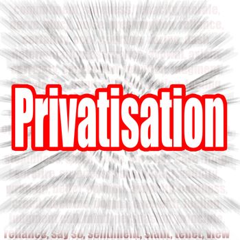 Privatisation word with zoom in effect as background, 3D rendering