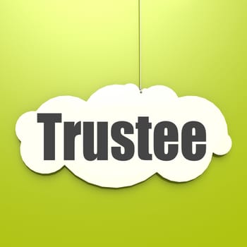 Trustee word on white cloud with green background, 3D rendering