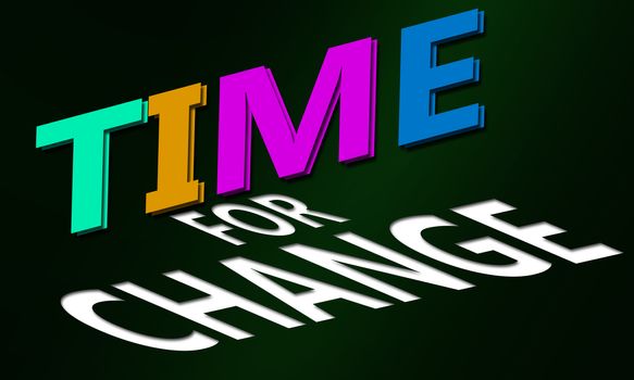 Time for change text with green background, 3d rendering