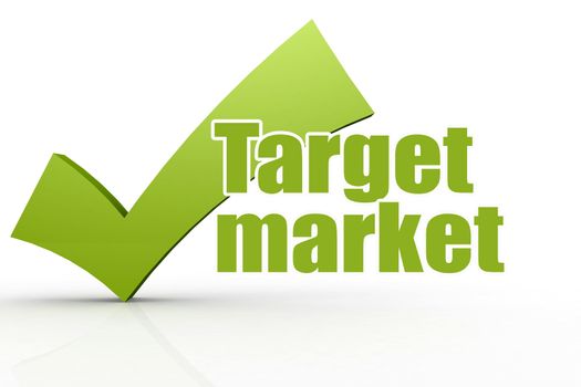 Target market word with green checkmark, 3D rendering
