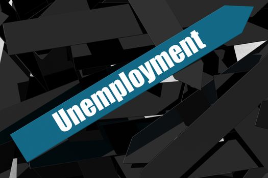 Unemployment word on the blue arrow, 3D rendering