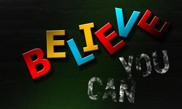 Believe you can inspirational quote with colorful text, 3d rendering