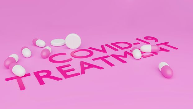 3D rendered illustration of words covid-19 treatment , pink and white capsules and white tablets.