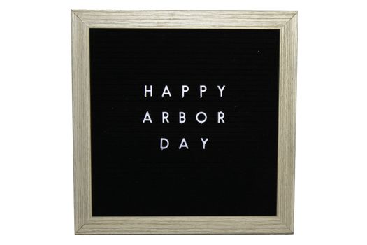 A Black Sign With a Birch Frame That Says Happy Arbor Day in White Letters on a Pure White Background