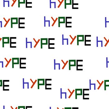 Seamless pattern of the word HYPE illustration backround.