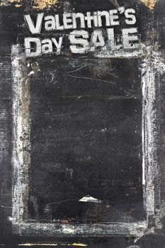 Valentine's Day Sale chalkboard background. Weathered and distressed template. Love and discounts. Holiday sale. Dirty artistic design element, box, frame for text. Doodle frame.